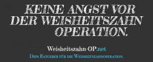 Keine Angst vor der Weisheitszahn OP