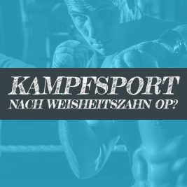 Kampfsport nach Weisheitszahn OP Boxen