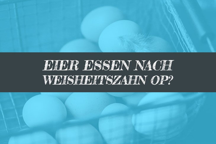 Rührei nach Weisheitszahn OP Eier essen Ei